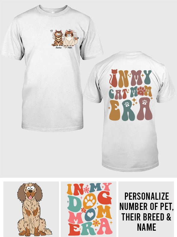 In My Dog/ Cat Mom Era - Personalized Cat T-shirt And Hoodie