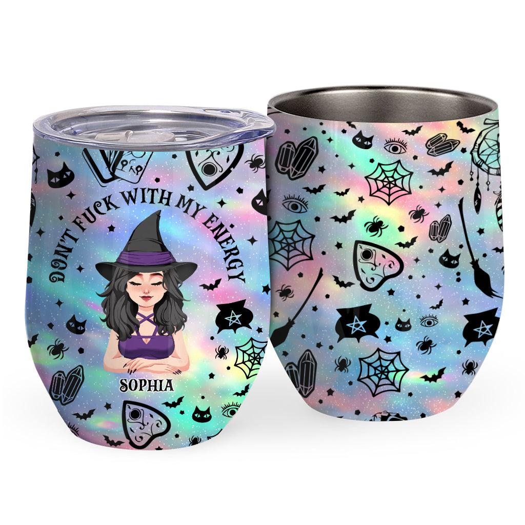 Don't F With My Energy - Personalized Witch Wine Tumbler