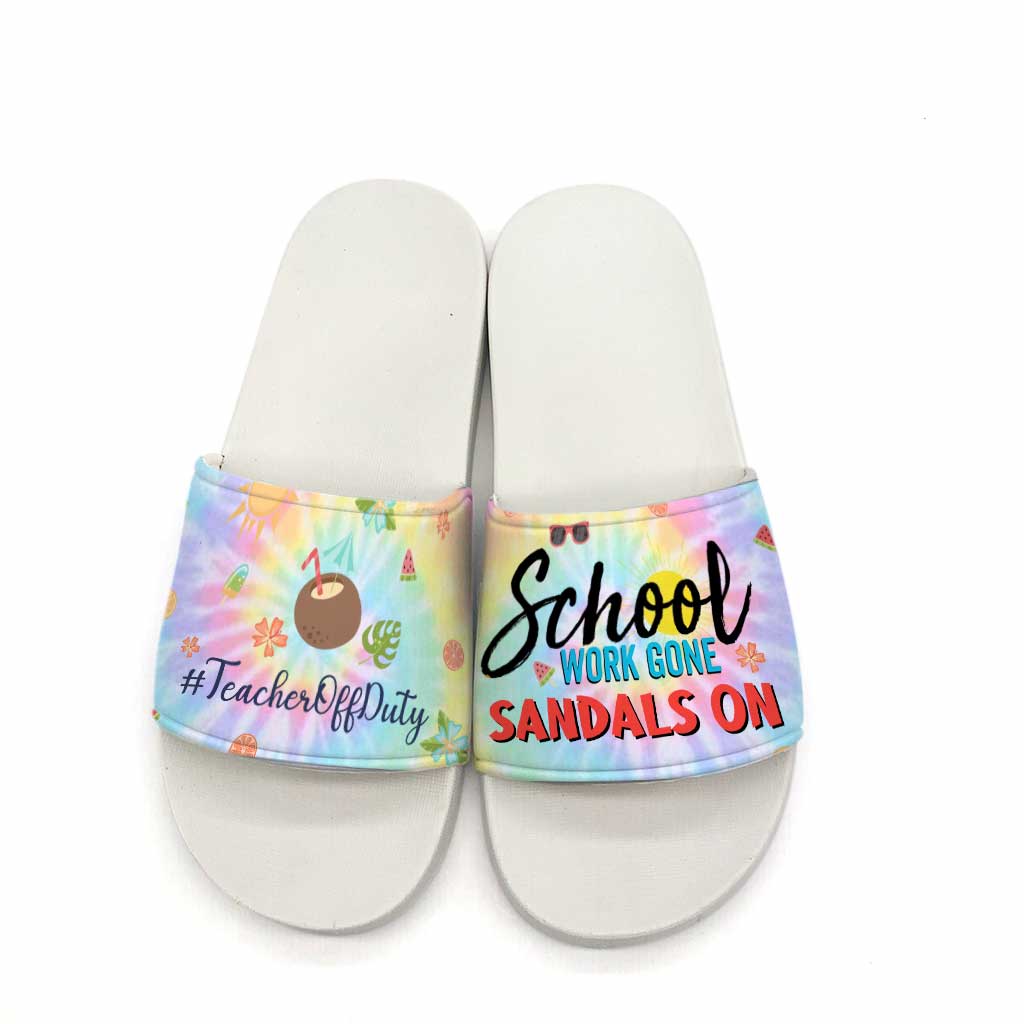 School Work Gone Sandals On - Personalized Teacher Slide Sandals