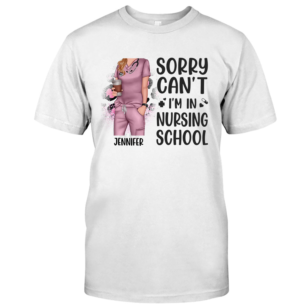 Sorry Can't Nursing School Bye - Personalized Nurse T-shirt and Hoodie