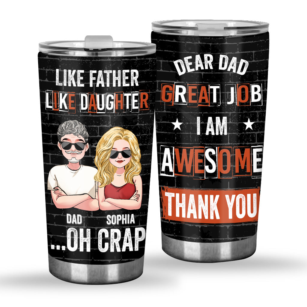 Dear Dad Great Job - Personalized Father's Day Father Tumbler