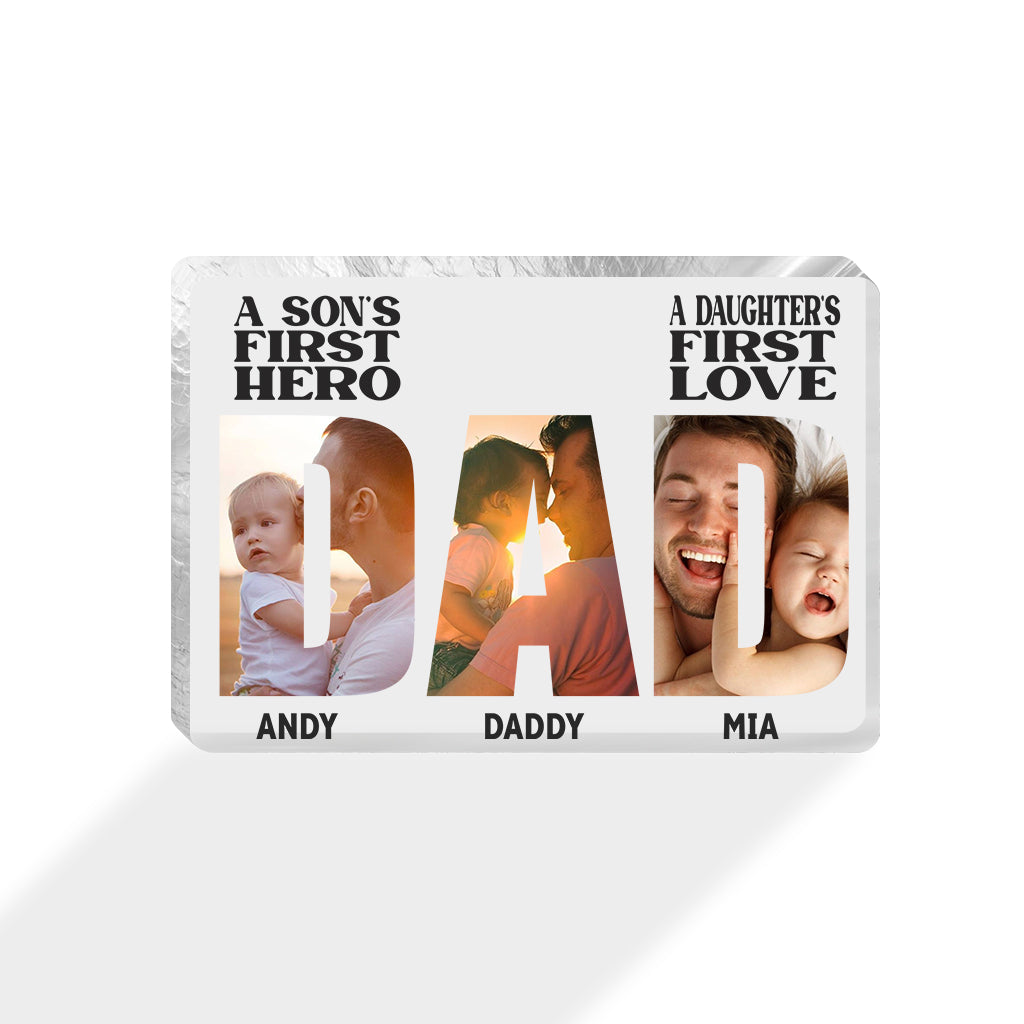 A Sons First Hero A Daughters First Love - Personalized Father Custom Shaped Acrylic Plaque
