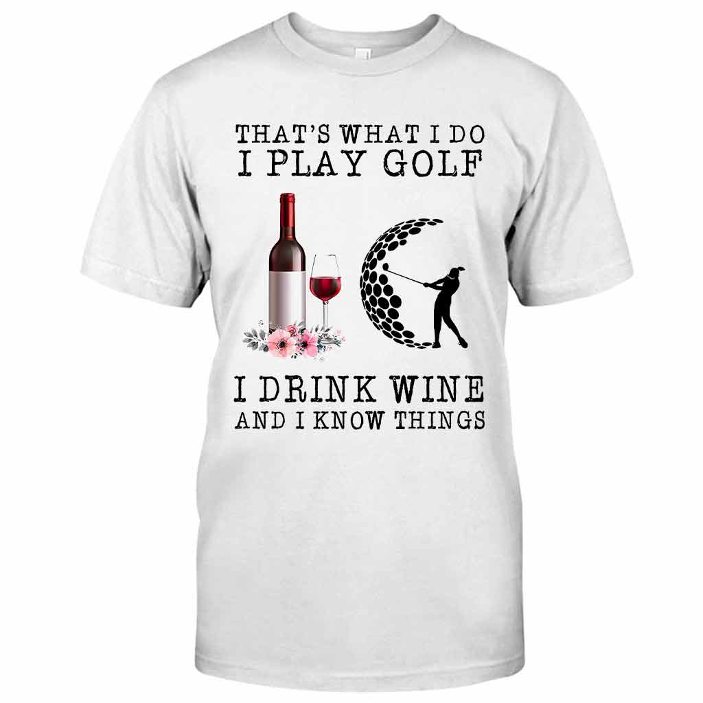 That's What I Do - Golf T-shirt And Hoodie 062021