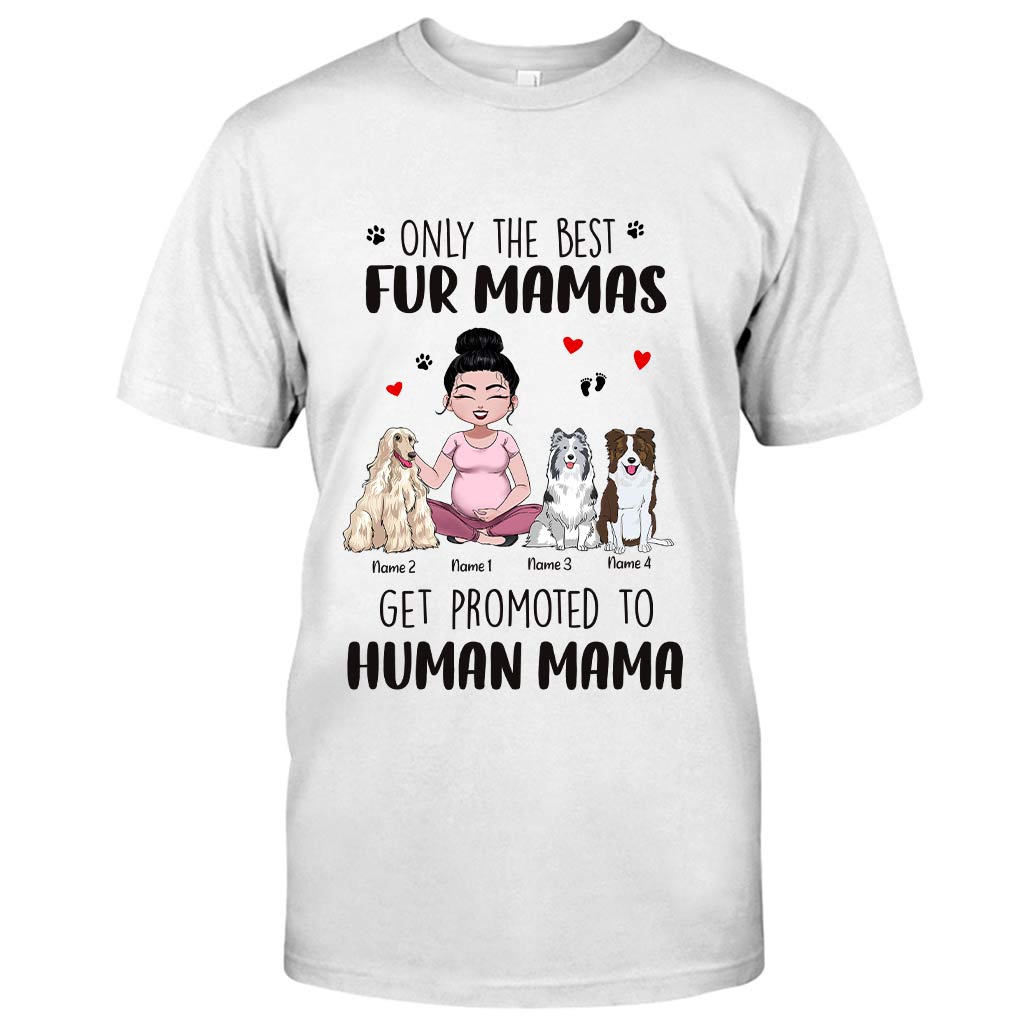 Only The Best Fur Mama - Personalized Dog T-shirt and Hoodie