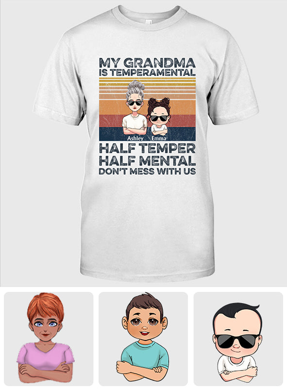 My Grandma Is Temperamental - Personalized Mother's Day Grandma T-shirt and Hoodie