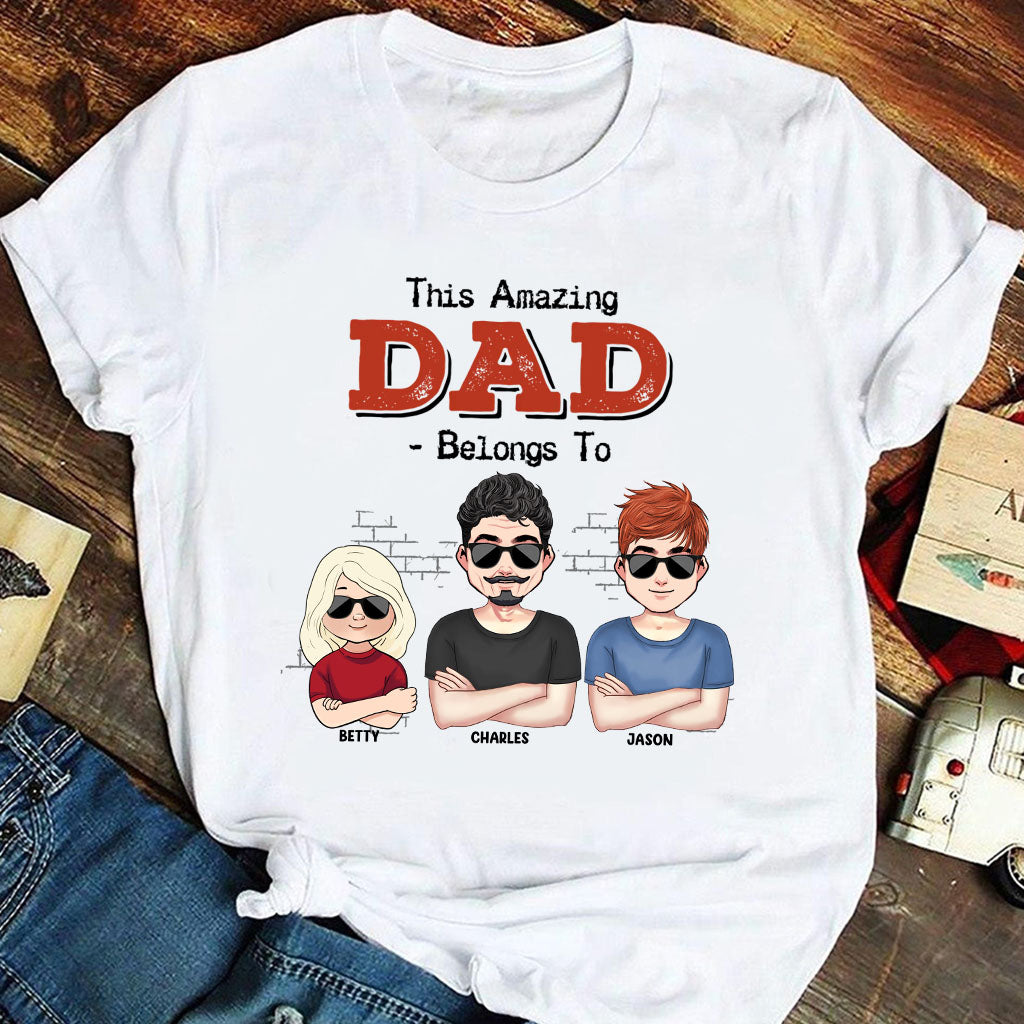 This Amazing Dad Belongs To - Gift for dad, dad, grandpa - Personalized T-shirt And Hoodie