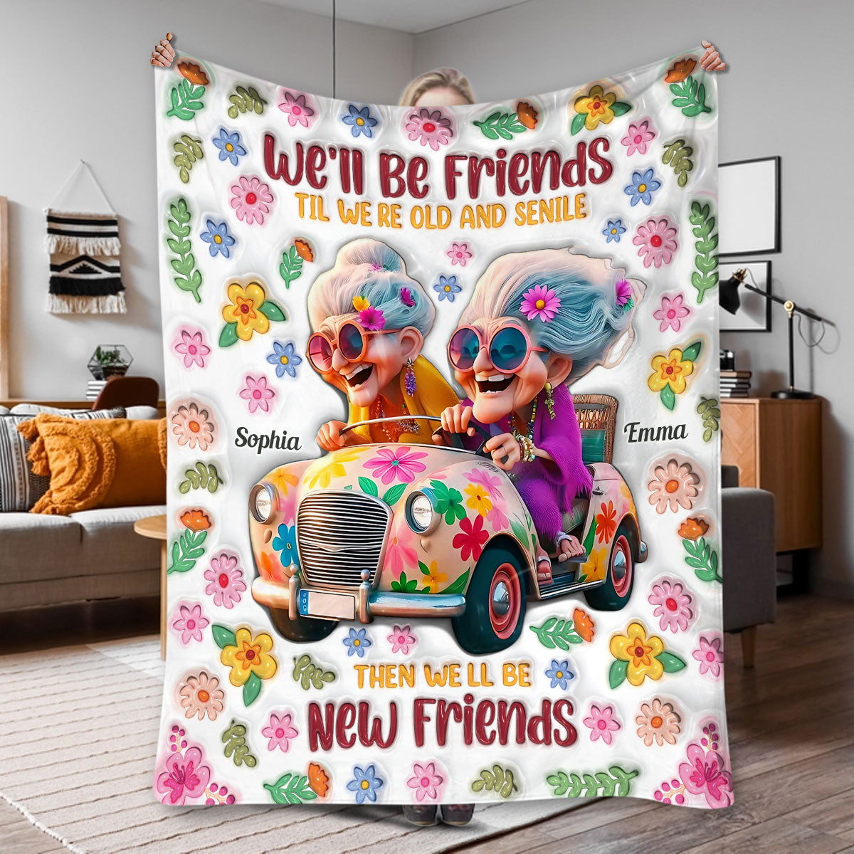 We'll Be Friends 'Til We're Old And Senile - Personalized Bestie Blanket