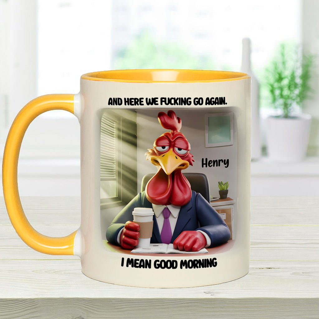 And Here We Fucking Go Again - Personalized Colleague Accent Mug