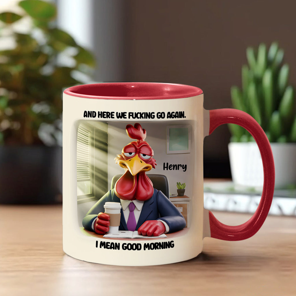 And Here We Fucking Go Again - Personalized Colleague Accent Mug