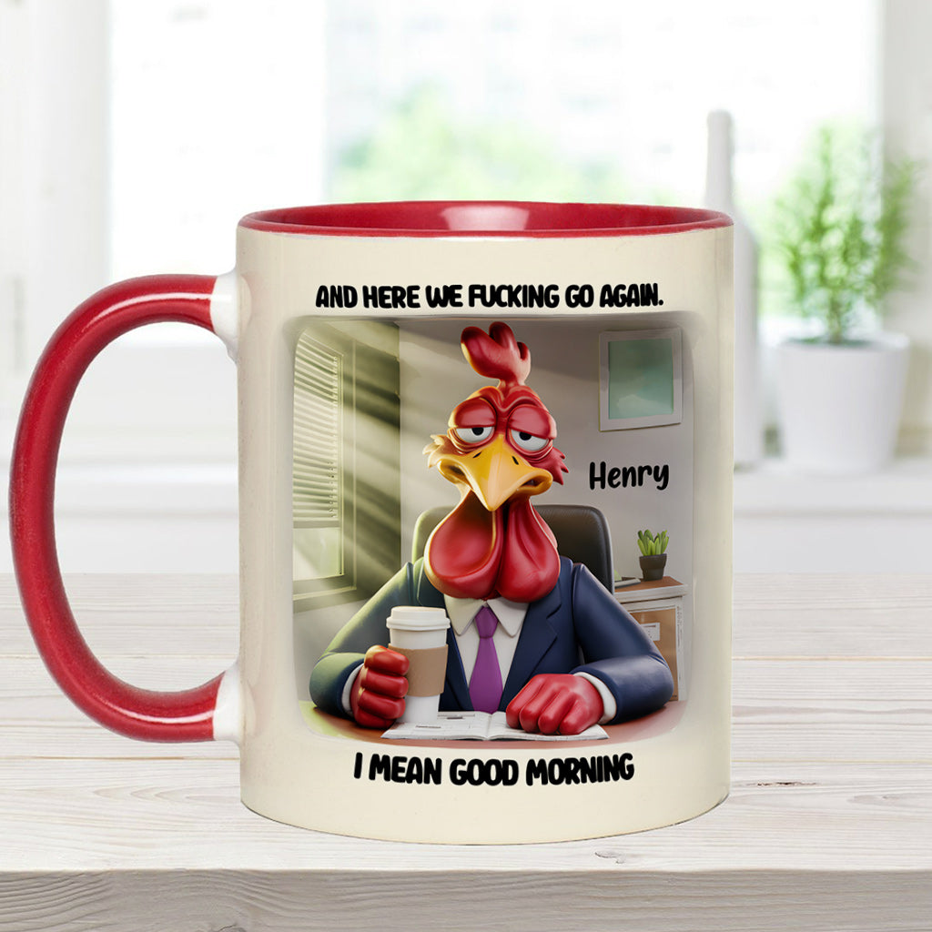 And Here We Fucking Go Again - Personalized Colleague Accent Mug