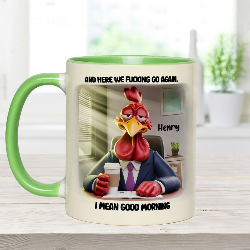 And Here We Fucking Go Again - Personalized Colleague Accent Mug