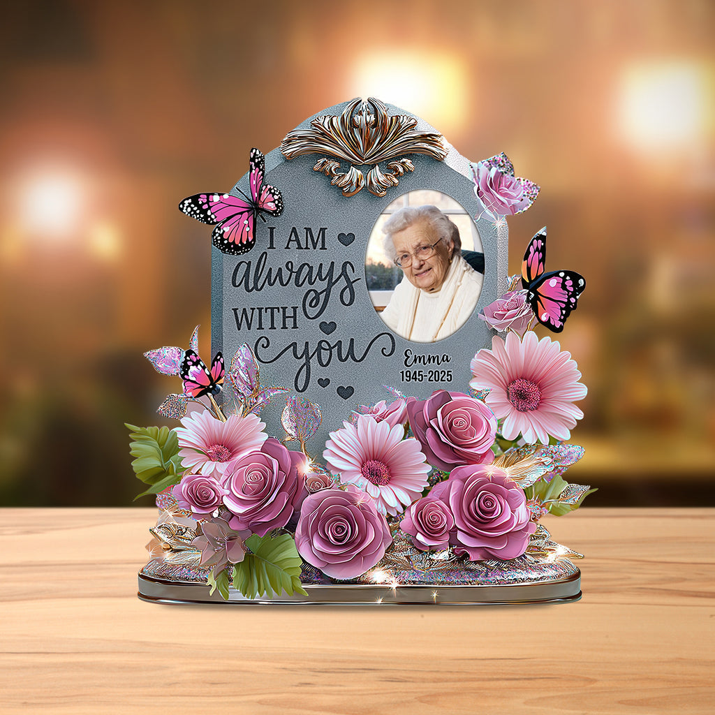 I'm Always With You - Personalized Memorial Custom Shaped Acrylic Plaque