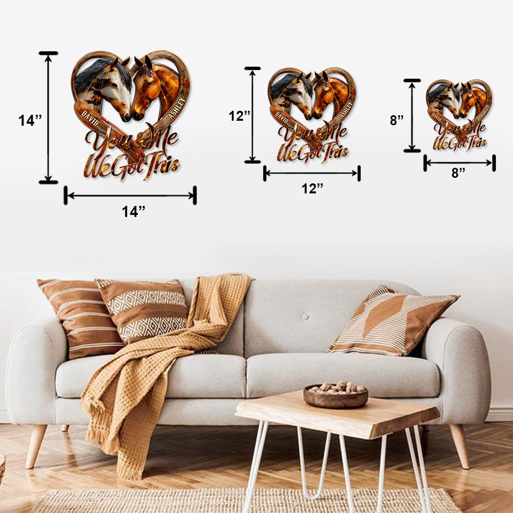 You And Me We Got This - Personalized Horse Cut Metal Sign