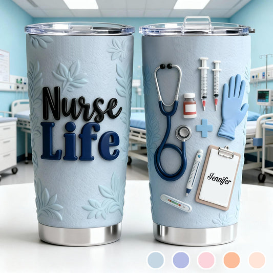 Nurse Life - Personalized Nurse Tumbler