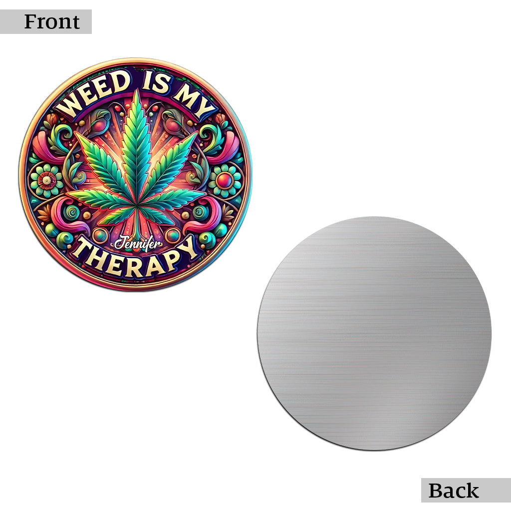 Weed Is My Therapy - Personalized Weed Cut Metal Sign