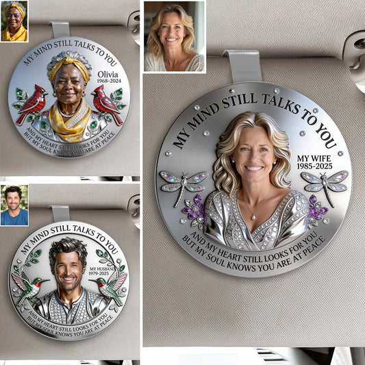 My Mind Still Talks To You - Personalized Memorial Shaped Car Visor Clip