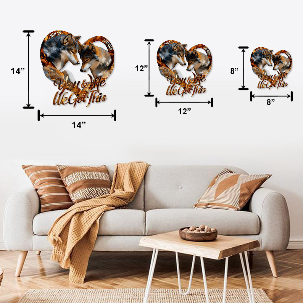 You And Me We Got This - Personalized Wolf Cut Metal Sign