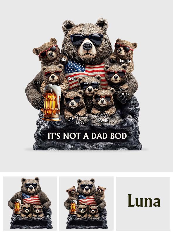 It's Not A Dad Bod - Personalized Father Custom Shaped Acrylic Plaque