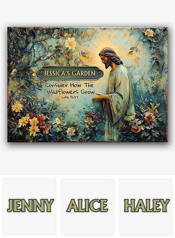 Consider How The Wildflowers Grow - Personalized Gardening Rectangle Metal Sign