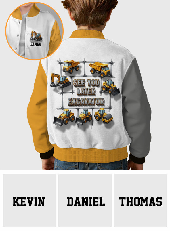 See You Later Excavator - Personalized Kid Varsity Jacket