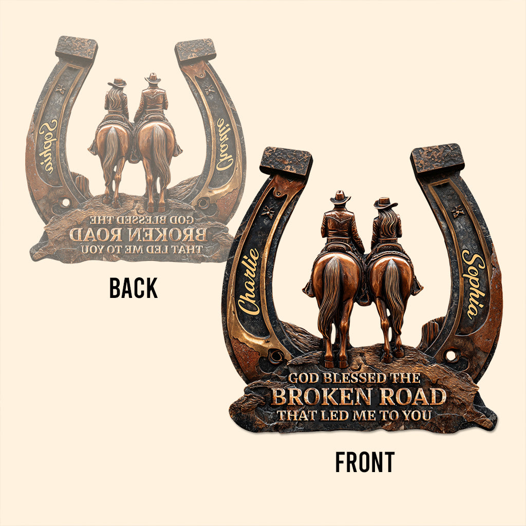 God Blessed The Broken Road - Personalized Western Outfit Custom Shaped Acrylic Plaque