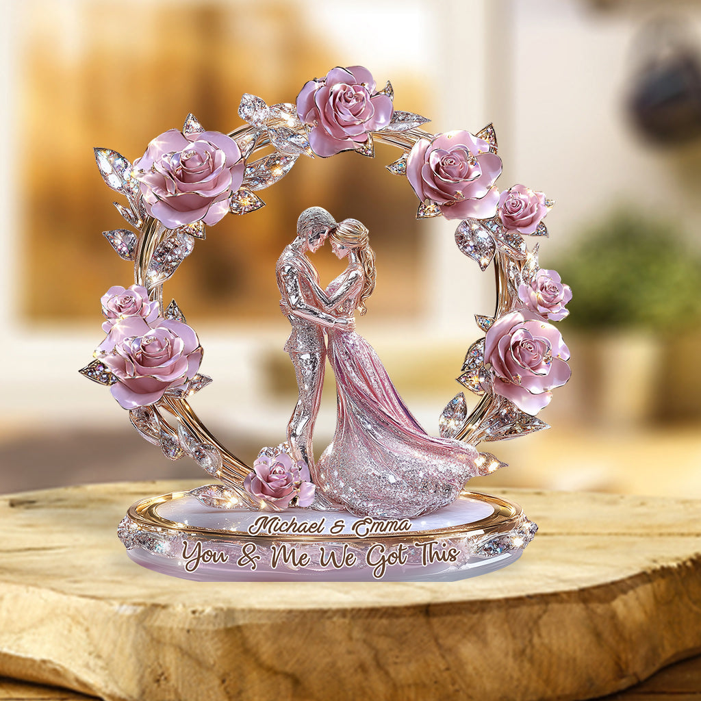 You & Me We Got This - Personalized Couple Custom Shaped Acrylic Plaque