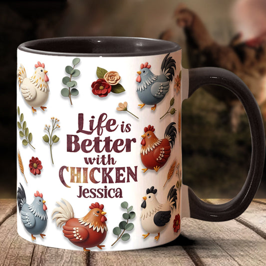 Life Is Better With Chicken - Personalized Chicken Accent Mug