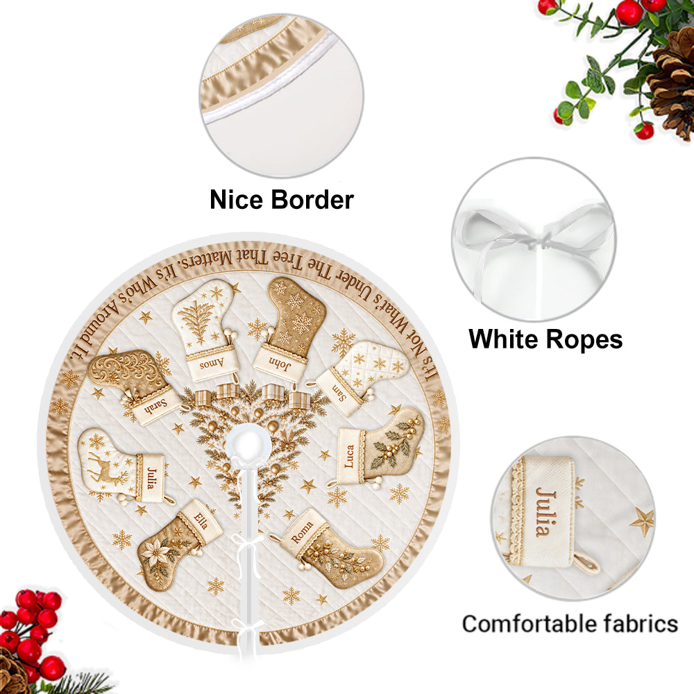 Its Not Whats Under The Tree That Matters - Personalized Family Tree Skirt