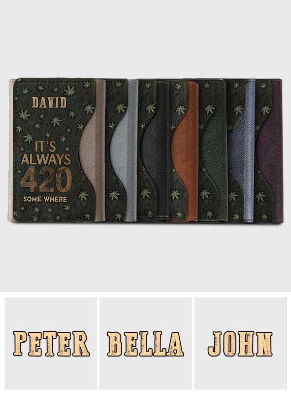 It's Always 420 Somewhere - Personalized Weed Magsafe Wallet