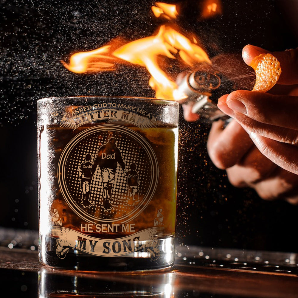 I Ask God To Make Me A Better Man - Personalized Father Whiskey Glass