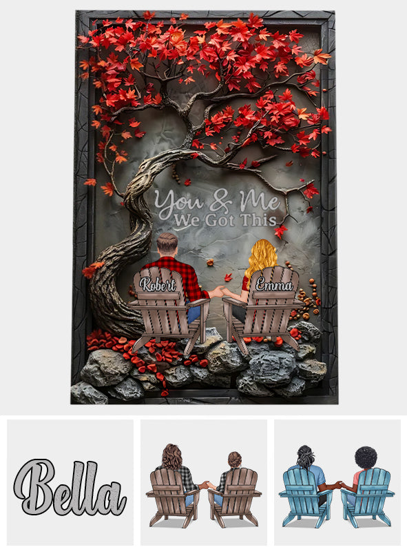 You & Me We Got This - Personalized Couple Canvas And Poster