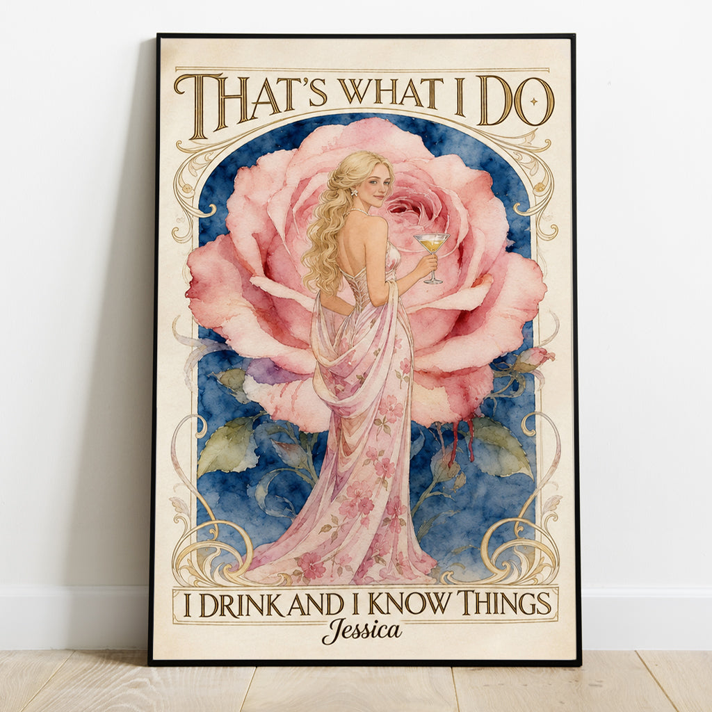 That's What I Do, I Drink And I Know Thing - Personalized Self Love Canvas And Poster