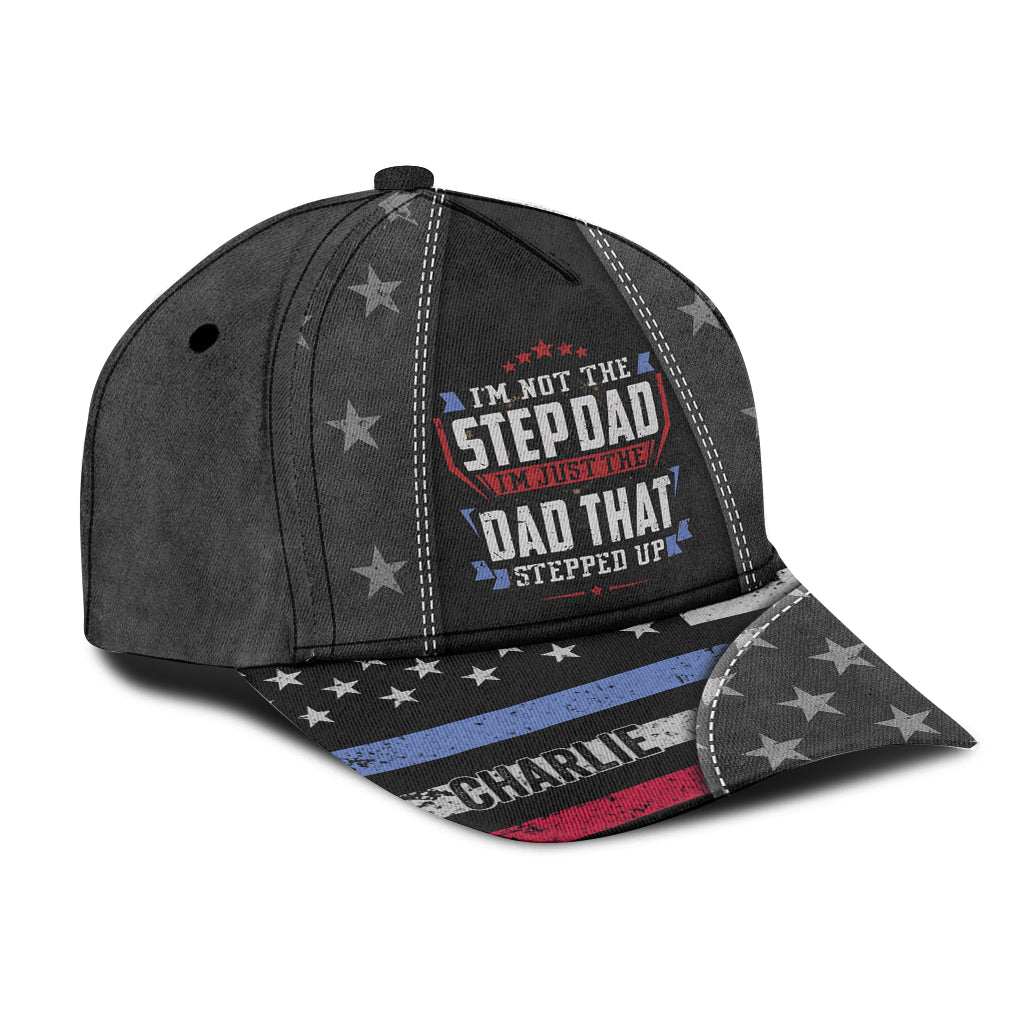 The Dad That Stepped Up - Personalized Father Classic Cap
