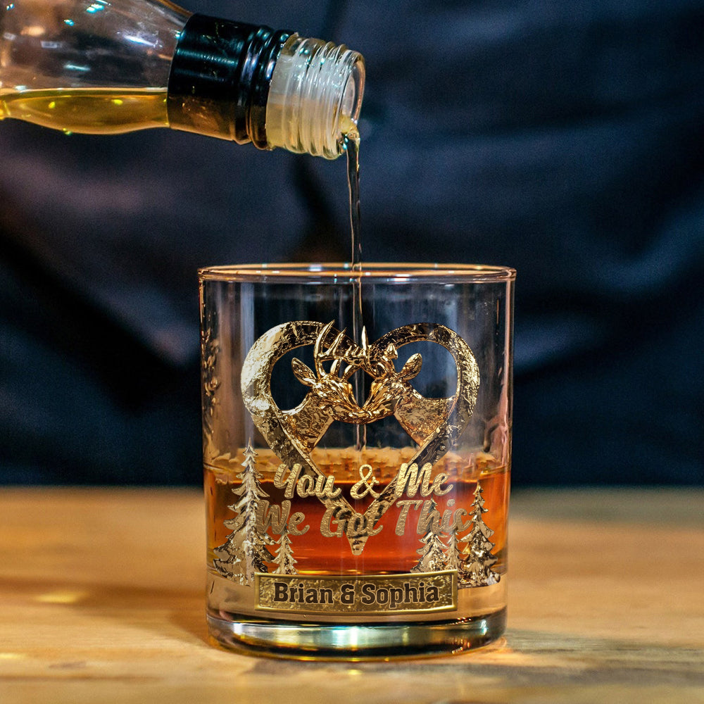 You & Me We Got This - Personalized Hunting Whiskey Glass