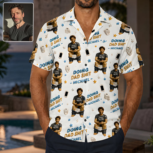 Doing Dad Sh*t - Personalized Father Hawaiian Shirt
