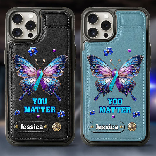 You Matter - Personalized Suicide Prevention Wallet Phone Case