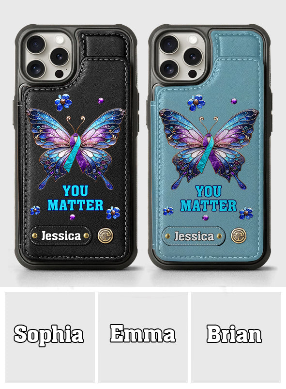 You Matter - Personalized Suicide Prevention Wallet Phone Case