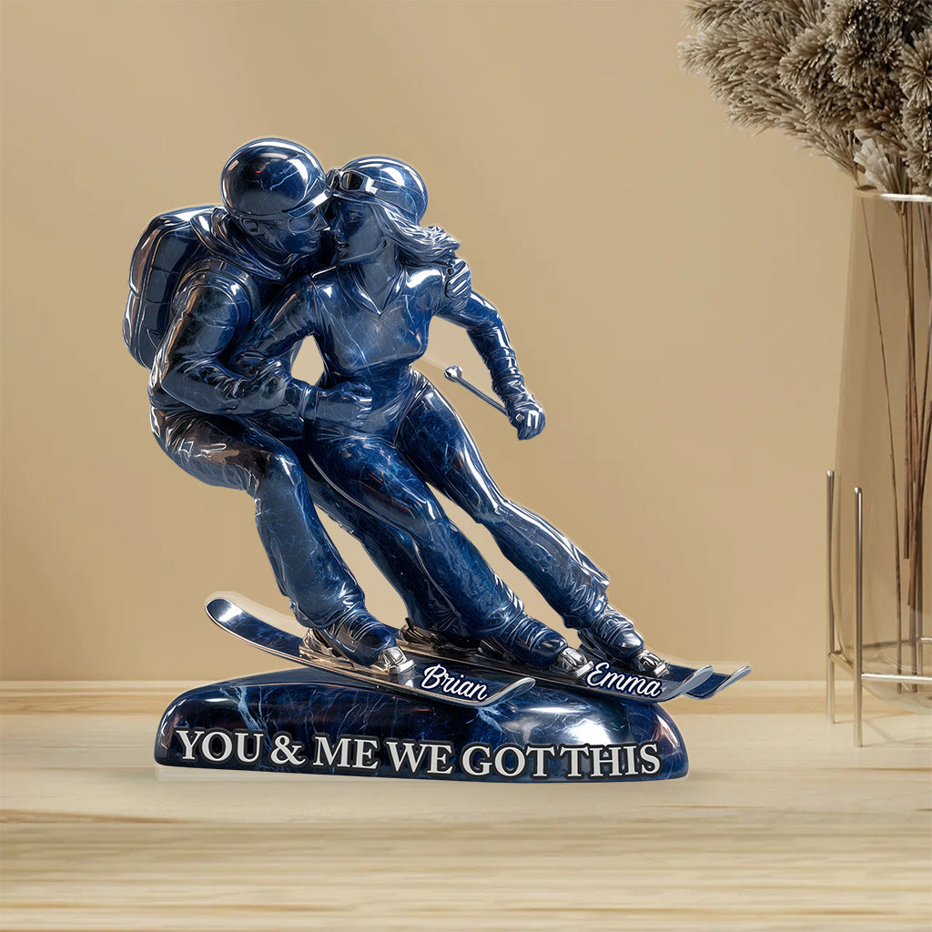 You & Me We Got This - Personalized Skiing Custom Shaped Acrylic Plaque