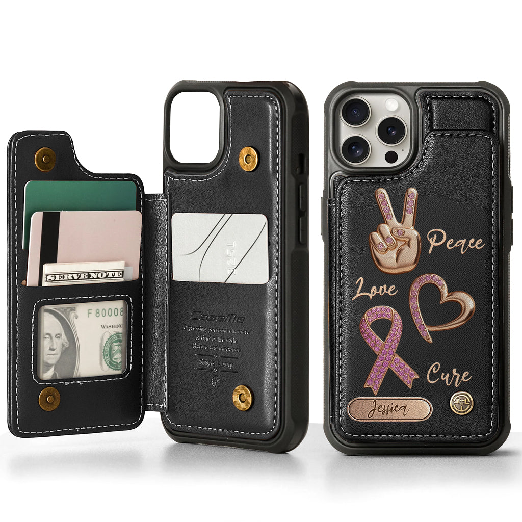 Peace Love Cure - Personalized Breast Cancer Awareness Wallet Phone Case