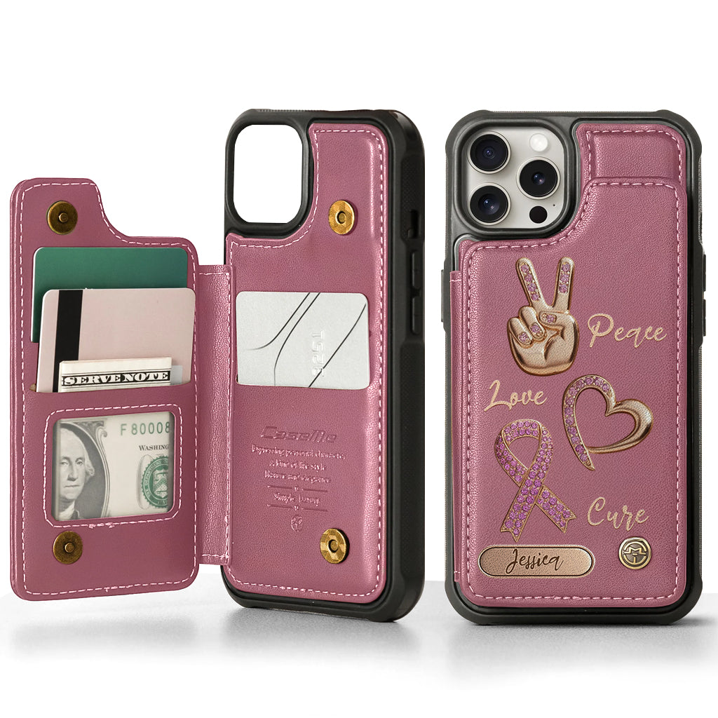 Peace Love Cure - Personalized Breast Cancer Awareness Wallet Phone Case