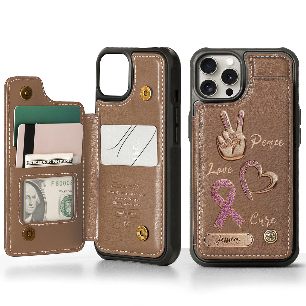 Peace Love Cure - Personalized Breast Cancer Awareness Wallet Phone Case