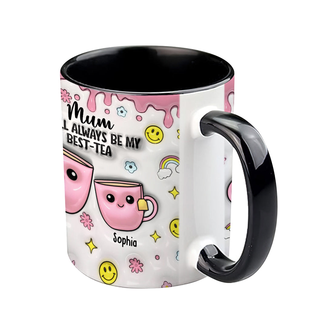 Mum You'll Always Be My Best-tea - Personalized Mother Accent Mug