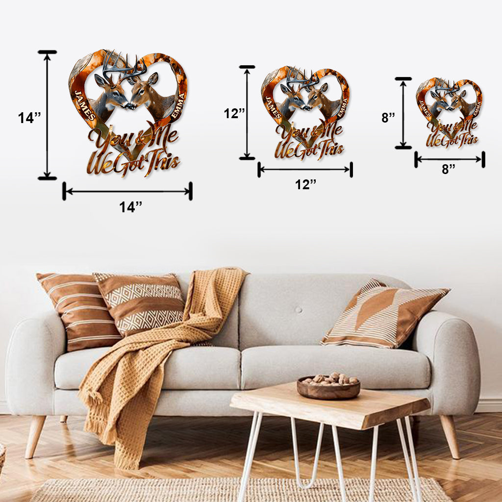 You & Me We Got This - Personalized Hunting Cut Metal Sign