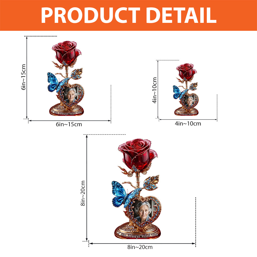 I Am Always With You - Personalized Memorial Custom Shaped Acrylic Plaque