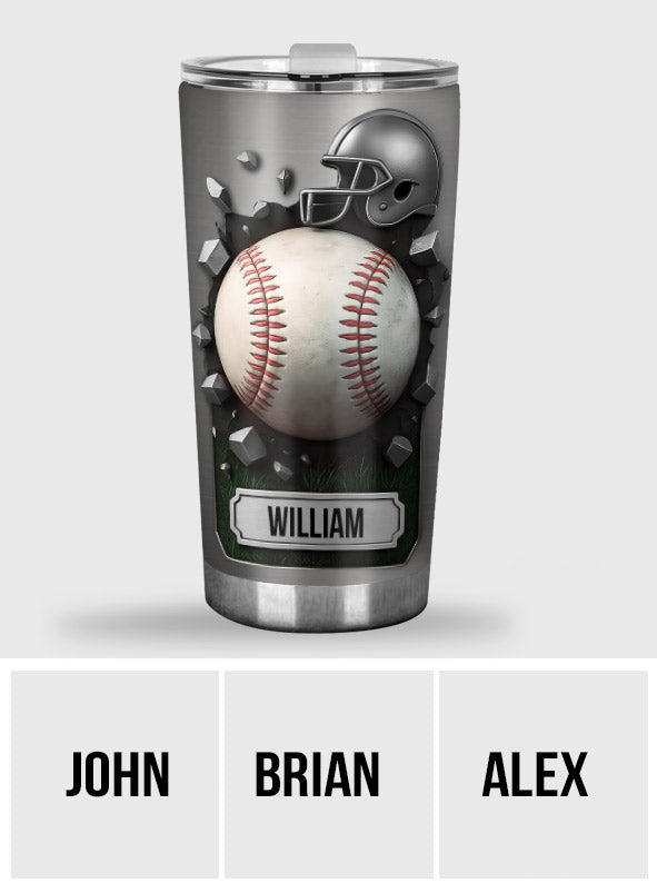 Breaking Baseball Season - Personalized Baseball Tumbler