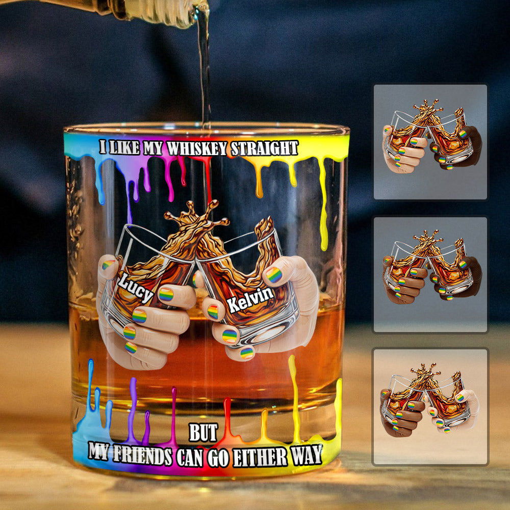 I Like My Whiskey Straight - Personalized LGBT Support Whiskey Glass