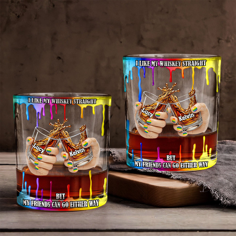 I Like My Whiskey Straight - Personalized LGBT Support Whiskey Glass