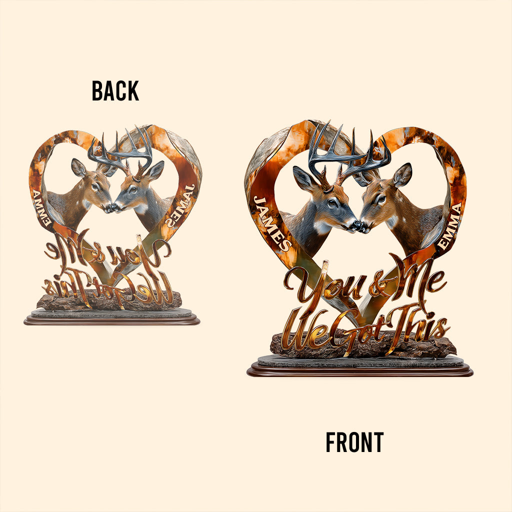 You & Me We Got This - Personalized Hunting Custom Shaped Acrylic Plaque