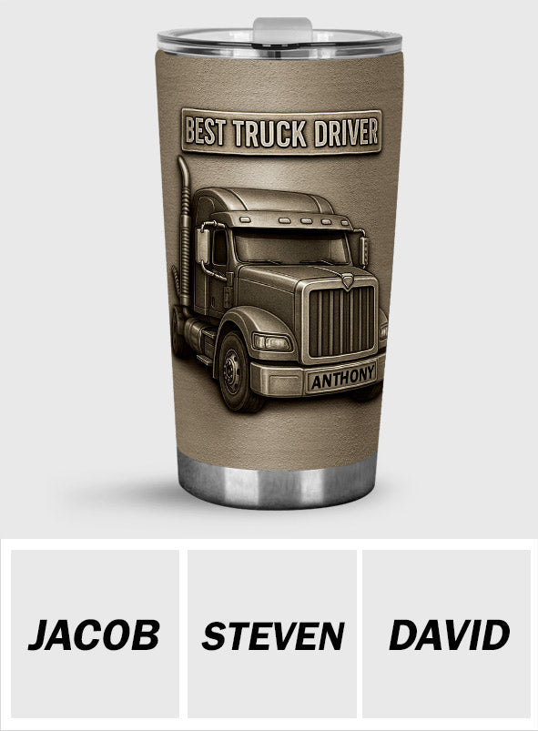 Best Truck Driver - Personalized Trucker Tumbler