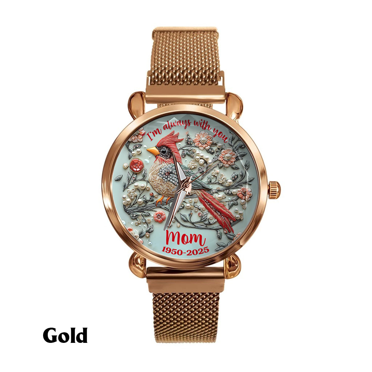 I'm Always With You - Personalized Memorial Women Hand Watch